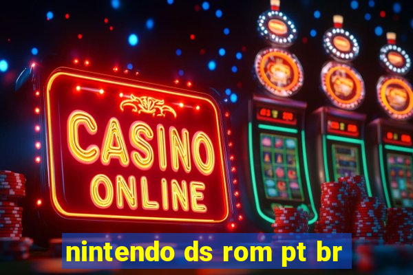 nintendo ds rom pt br